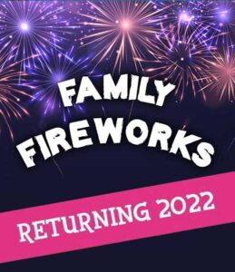 Family Fireworks returning 2022