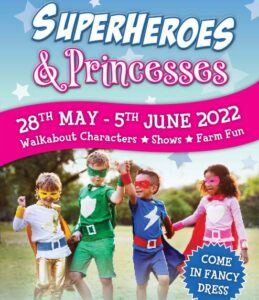 Superheroes and Princesses | 28th May to the 5th June 2022