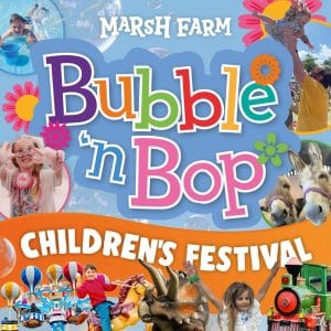 Bubble n Bop at Marsh Farm - The Ultimate Children's Festival this Summer